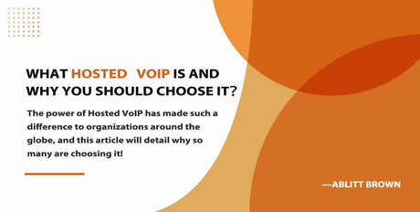 What Hosted VoIP is and why you should choose it？