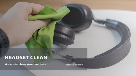 The proper steps to clean your headsets